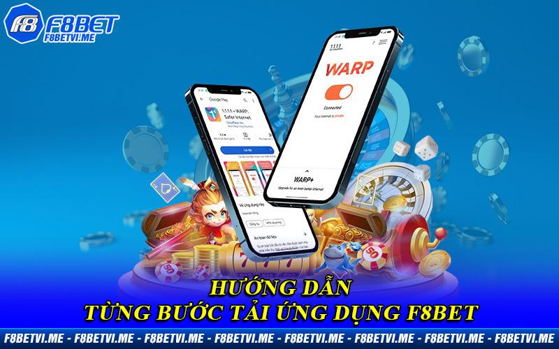 Hướng dẫn từng bước tải ứng dụng F8BET