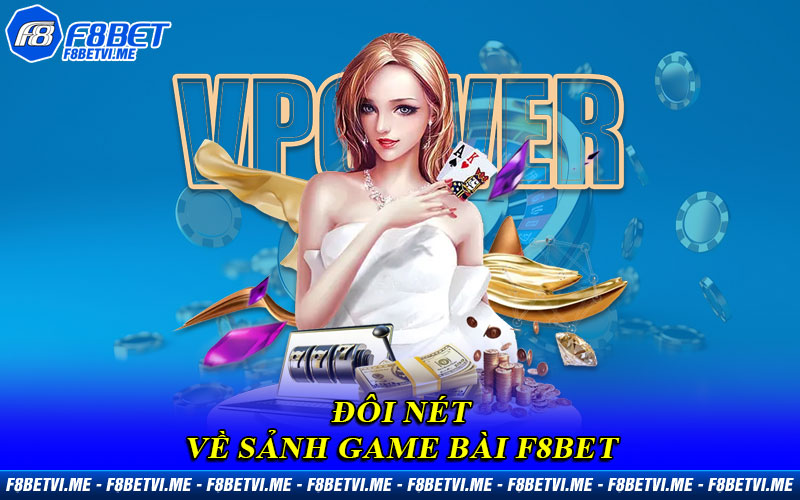 Đôi nét về sảnh Game Bài F8BET