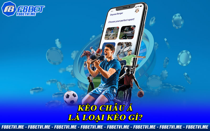 Kèo Châu Á là loại kèo gì?