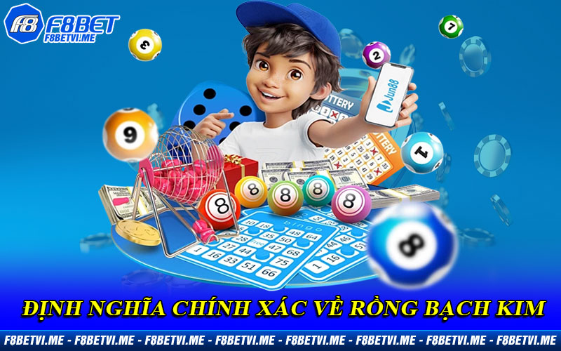 Định nghĩa chính xác về Rồng Bạch Kim